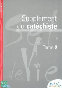 Sel de vie, 11-12 ans : supplément du catéchiste. Vol. 2