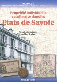 PRIDAES, Programme de recherche sur les institutions et le droit des anciens États de Savoie. Vol. 3. Propriété individuelle et collective dans les Etats de Savoie : actes du colloque international de Turin, 9-10 octobre 2009