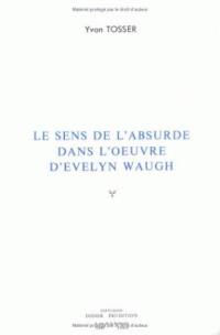 Le sens de l'absurde dans l'oeuvre d'Evelyn Waugh