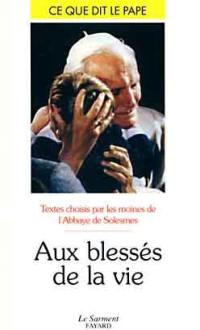 Aux blessés de la vie