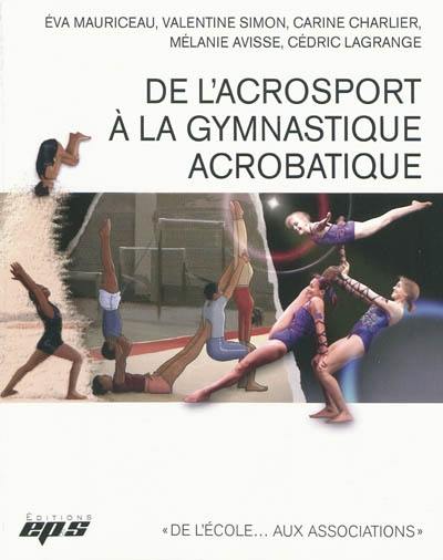 De l'acrosport à la gymnastique acrobatique