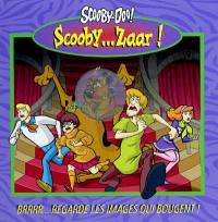 Scooby-Doo !. Scooby... Zaar !