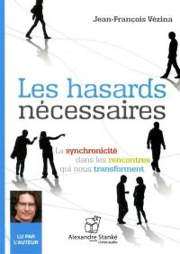 Les hasards nécessaires : synchronicité dans les rencontres qui nous transforment