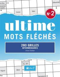 Ultime mots fléchés : 280 grilles intermédiaires. 2