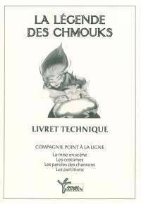 La légende des Chmouks : livret technique