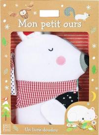 Mon petit ours : un livre-doudou