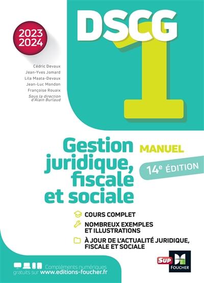 DSCG 1, gestion juridique, fiscale et sociale : manuel : 2023-2024