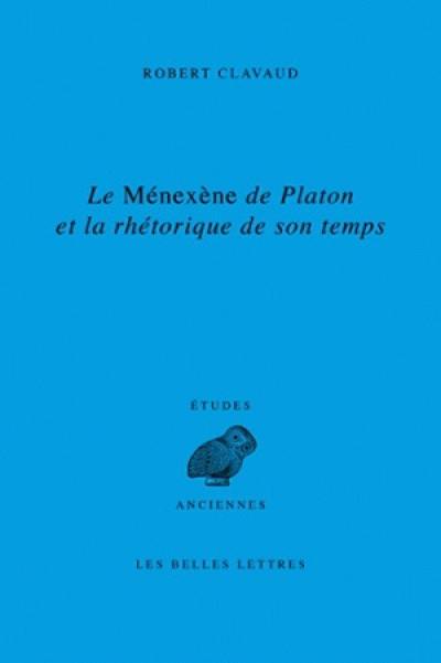 Le Ménexène de Platon et la rhétorique de son temps