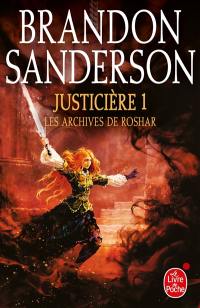 Les archives de Roshar. Vol. 3. Justicière. Vol. 1