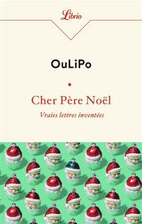 Cher Père Noël : vraies lettres inventées