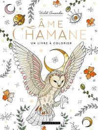 Ame chamane : un livre à colorier