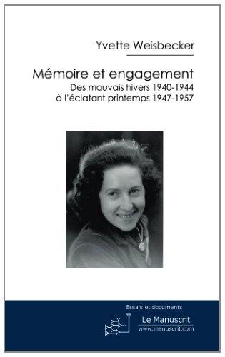 Mémoire et engagement : des mauvais hivers 1940-1944 à l'éclatant printemps 1947-1957