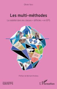 Les multi-méthodes : la viabilité dans les classes difficiles en EPS