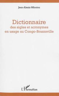 Dictionnaire des sigles et acronymes en usage au Congo-Brazzaville