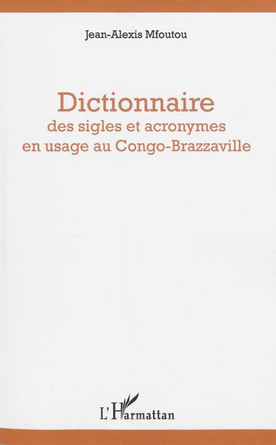 Dictionnaire des sigles et acronymes en usage au Congo-Brazzaville