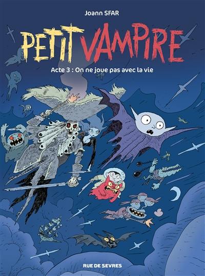 Petit Vampire. Vol. 3. On ne joue pas avec la vie