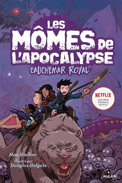 Les mômes de l'Apocalypse. Vol. 3. Cauchemar royal