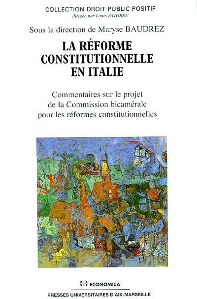 La réforme constitutionnelle en Italie : commentaire sur le projet de la Commission bicamérale pour les réformes constitutionnelles