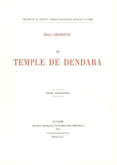 Le temple de Dendara. Vol. 2