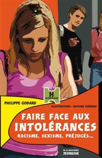 Faire face aux intolérances : racisme, sexisme, préjugés...