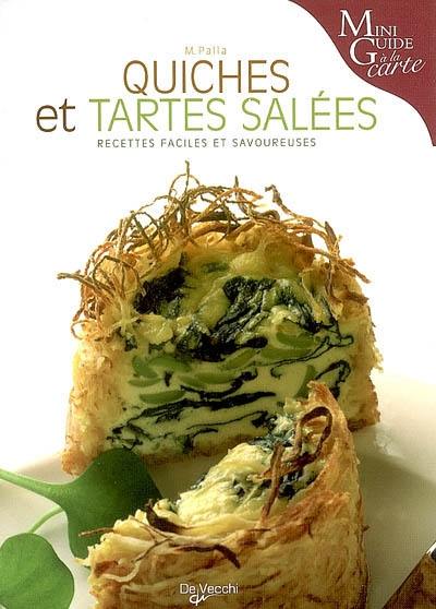 Quiches et tartes salées : recettes faciles et savoureuses