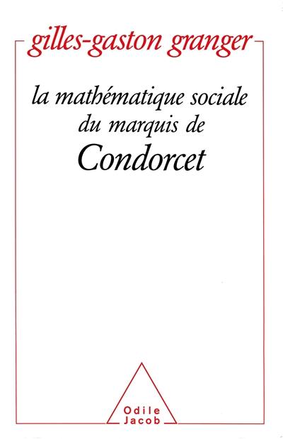 La Mathématique sociale du marquis de Condorcet