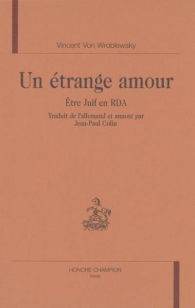 Un étrange amour : être juif en RDA