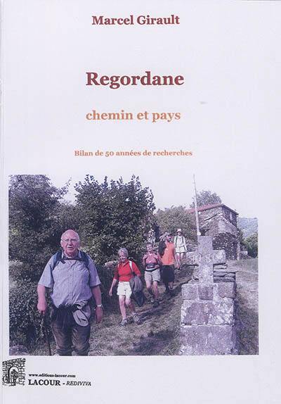 Regordane : chemin et pays : bilan de 50 années de recherches