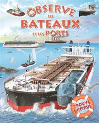 Observe les bateaux et les ports