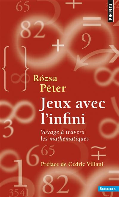 Jeux avec l'infini : voyage à travers les mathématiques