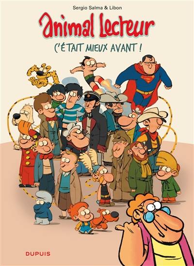 Animal lecteur. Vol. 5. C'était mieux avant !