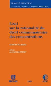 Essai sur la rationalité du droit communautaire des concentrations