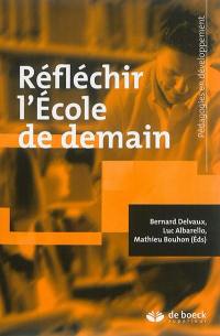 Réfléchir l'école de demain