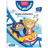 Les incollables : premières lectures. Vol. 24. Le parc d'attractions : CP, niveau 3