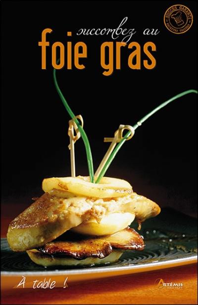 Succombez au foie gras