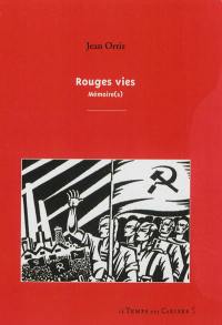 Rouges vies : mémoire(s)