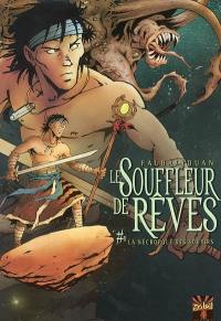 Le souffleur de rêves. Vol. 1. La nécropole des soupirs