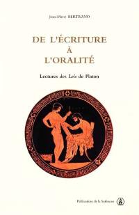 De l'écriture à l'oralité : lectures des Lois de Platon