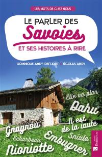 Le parler des Savoies : et ses histoires à rire