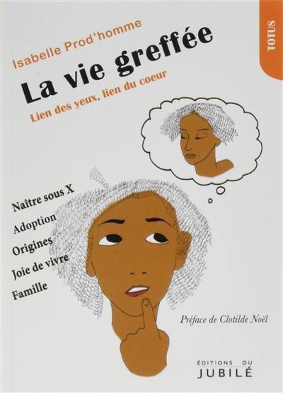 La vie greffée : lien des yeux, lien du coeur