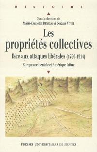 Les propriétés collectives face aux attaques libérales (1750-1914) : Europe occidentale et Amérique latine