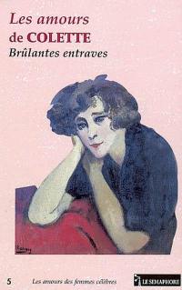 Les amours de Colette : brûlantes entraves