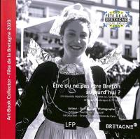 Etre ou ne pas être Breton aujourd'hui ? : un nouveau regard sur la découverte ou l'ignorance de Morvan Lebesque & Tri Yann. Bout pe non pas bout Breizhad hiniv ? : ur sell newé diàr ar gavadenn hag an inorans a Morvan Lebesque & Tri Yann