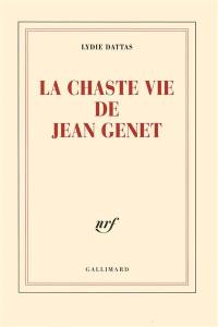 La chaste vie de Jean Genet