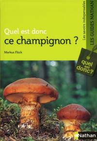 Quel est donc ce champignon ?