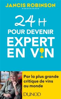 24 h pour devenir expert en vin