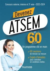 Devenez ATSEM en 60 jours : concours externe, interne et 3e voie : 2023-2024