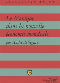 Le Mexique dans la nouvelle économie mondiale