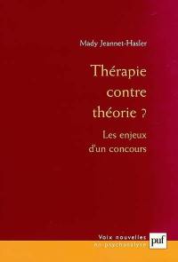 Thérapie contre théorie ? : les enjeux d'un concours