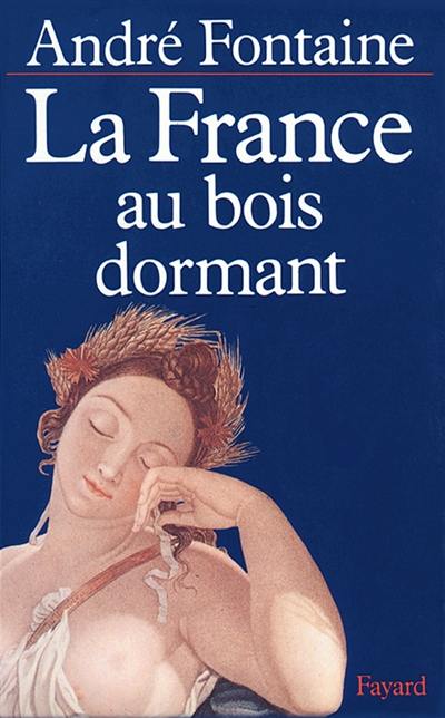 La France au bois dormant